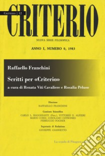 Scritti per «Criterio» libro di Franchini Raffaello; Viti Cavaliere R. (cur.); Peluso R. (cur.)