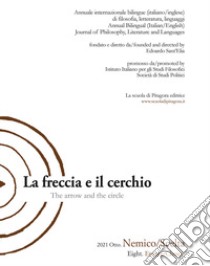 La freccia e il cerchio. Ediz. italiana e inglese. Vol. 8: Nemico/Scelta libro di Sant'Elia E. (cur.)