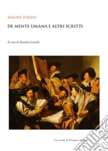 De mente umana e altri scritti libro di Porzio Simone; Castelli D. (cur.)