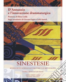 Sinestesie. Rivista di studi sulle letterature e le arti europee (2022). Vol. 24: D'Annunzio e l'innovazione drammaturgica libro