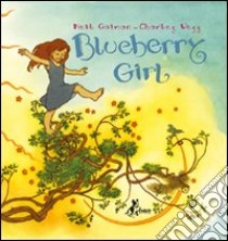 Blueberry girl. Ediz. illustrata libro di Gaiman Neil - Vess Charles