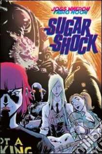 Sugar Shock libro di Whedon Joss - Moon Fábio