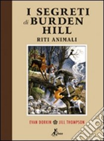 I segreti di Burden Hill. Riti animali libro di Dorkin Evan - Thompon Jill