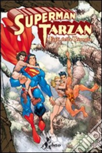 Superman, Tarzan: i figli della giungla libro di Meglia Carlos - Dixon Chuck