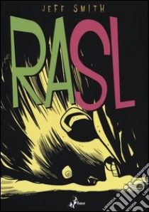 Rasl. Vol. 1 libro di Smith Jeff