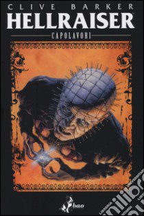 I capolavori. Hellraiser libro di Barker Clive