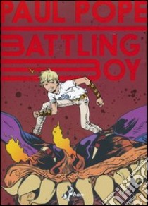 Battling boy. Vol. 1 libro di Pope Paul