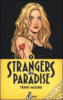 Strangers in paradise. Vol. 1 libro di Moore Terry