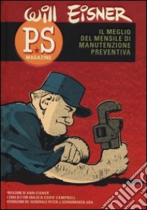 PS magazine. Il meglio del mensile di manutenzione preventiva libro di Eisner Will; Campbell E. (cur.)