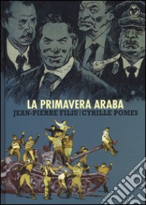 La primavera araba libro di Filiu Jean-Pierre; Pomes Cyrille