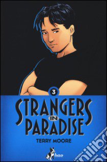 Strangers in paradise. Vol. 3 libro di Moore Terry