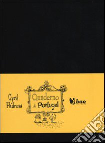 Quaderno di Portugal. Ediz. illustrata libro di Pedrosa Cyril