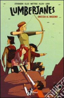 Amicizia al massimo. Lumberjanes. Vol. 2 libro di Stevenson Noelle; Ellis Grace; Watters Shannon