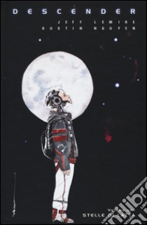 Descender. Vol. 1: Stelle di latta libro di Lemire Jeff; Nguyen Dustin