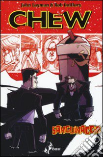 Sanguinaccio. Chew. Vol. 10 libro di Layman John; Guillory Rob