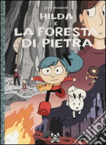 Hilda e la foresta di pietra libro di Pearson Luke