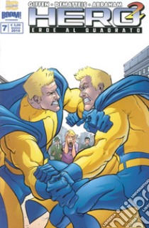 Hero Squared. Vol. 7 libro di Giffen Keith; DeMatteis Jean Marc; Abraham Joe