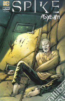 Spike. Asylum. Vol. 1 libro di Lynch Brian; Urru Franco