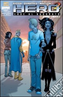 Hero Squared. Vol. 11 libro di Giffen Keith; DeMatteis Jean Marc; Watson Nathan