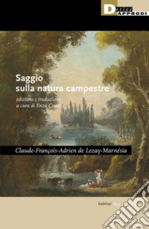 Saggio sulla natura campestre libro di Lezay-Marnésia Claude-François-Adrien de; Cocco E. (cur.)