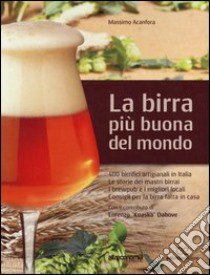 La birra più buona del mondo libro di Acanfora Massimo