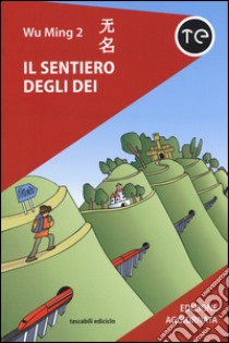 Il sentiero degli dei libro di Wu Ming 2