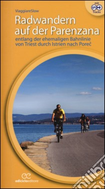 Radwandern auf der Parenzana libro