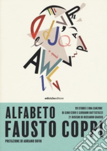 Alfabeto Fausto Coppi. 99 storie e una canzone libro di Battistuzzi Giovanni; Cervi Gino