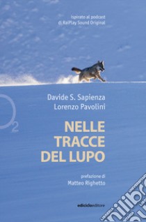 Nelle tracce del lupo libro di Sapienza Davide; Pavolini Lorenzo