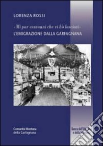 «Mi par cent'anni che vi ho lasciati» libro di Rossi Lorenza