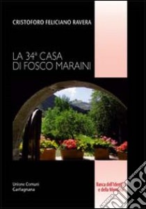 La 34ª casa di Fosco Maraini libro di Ravera Cristoforo F.