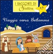 Viaggio verso Betlemme libro di Vettorialex