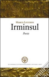 Irminsul libro di Lucchesi Marco