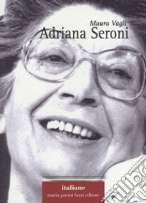 Adriana Seroni libro di Vagli Maura