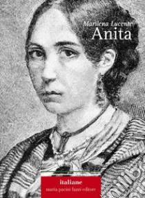 Anita libro di Lucente Marilena