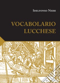 Vocabolario lucchese libro di Nieri Idelfonso