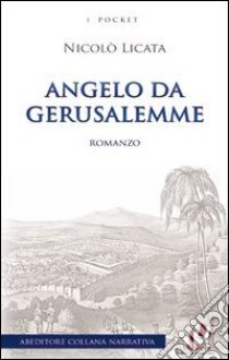 Angelo da Gerusalemme libro di Licata Nicolò