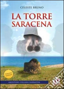 La torre saracena libro di Bruno Celeste