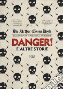 Danger! e le altre storie libro di Doyle Arthur Conan