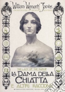 La dama della chiatta e altri racconti libro di Jacobs William Wymark