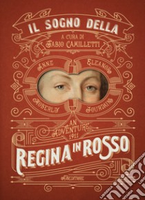 Il sogno della regina in rosso libro di Moberly Anne; Jourdain Eleanor; Camilletti F. (cur.)