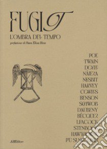 Fugit. L'ombra del Tempo libro di Incarbone L. (cur.)