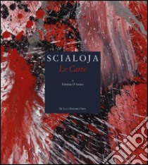 Scialoja. Le carte. Ediz. illustrata libro di D'Amico Fabrizio