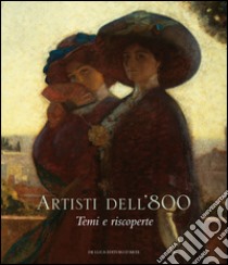 Artisti dell'Ottocento. Temi e riscoperte. Ediz. illustrata libro di Virno C. (cur.)