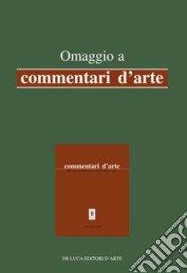 Omaggio a commentari d'arte libro di Zappia C. (cur.)