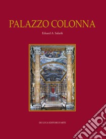 Palazzo Colonna. Ediz. illustrata libro di Safarik Eduard A.