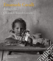 Emanuele Cavalli fotografo. Gli anni di Anticoli Corrado (1935-1946). Ediz. illustrata libro di Schiaffini I. (cur.)