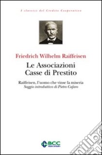 Le associazioni casse di prestito libro di Raiffeisen Friedrich W.