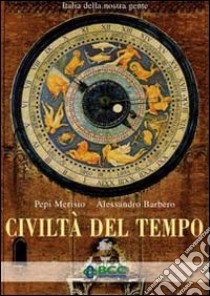 Civiltà del tempo libro di Merisio Pepi; Barbero Alessandro