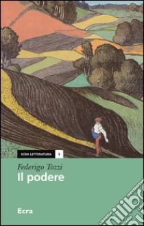 Il podere libro di Tozzi Federigo